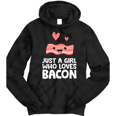 Just A Girl Who Loves Bacon Tie Dye Hoodie