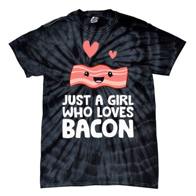 Just A Girl Who Loves Bacon Tie-Dye T-Shirt