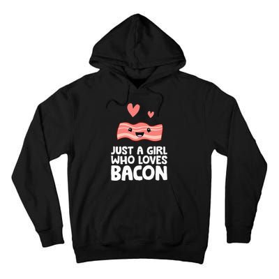 Just A Girl Who Loves Bacon Tall Hoodie