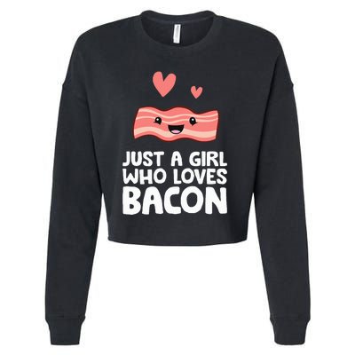 Just A Girl Who Loves Bacon Cropped Pullover Crew