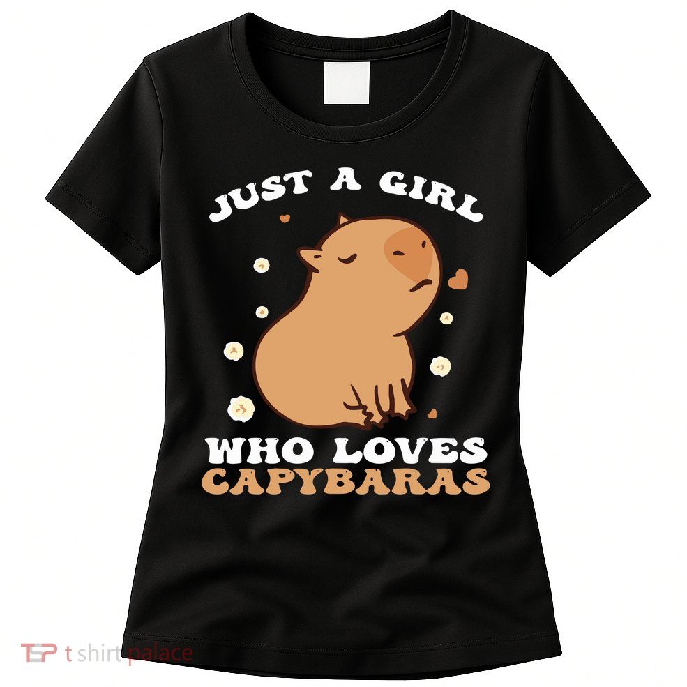Just A Girl Who Loves Capybaras Womens T-Shirt