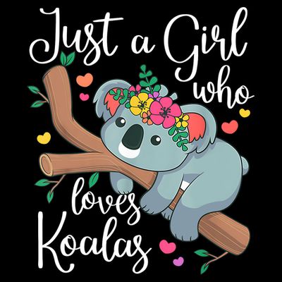 Just A Girl Who Loves Koalas Funny Koala Bear Lovers Outfit T-Shirt