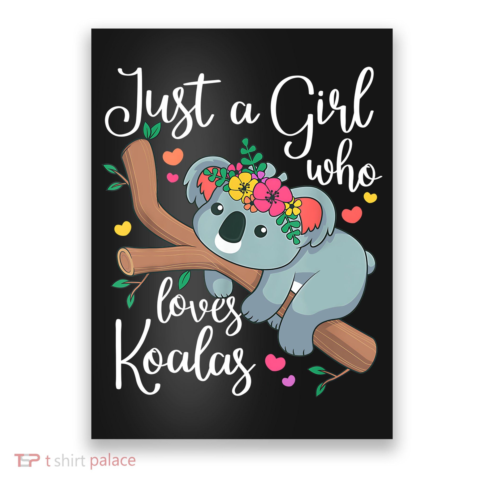 Just A Girl Who Loves Koalas Funny Koala Bear Lovers Outfit Poster