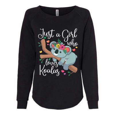 Just A Girl Who Loves Koalas Funny Koala Bear Lovers Outfit Womens California Wash Sweatshirt