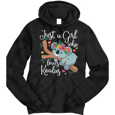 Just A Girl Who Loves Koalas Funny Koala Bear Lovers Outfit Tie Dye Hoodie