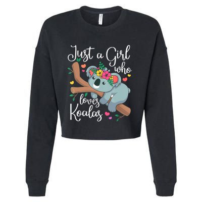 Just A Girl Who Loves Koalas Funny Koala Bear Lovers Outfit Cropped Pullover Crew