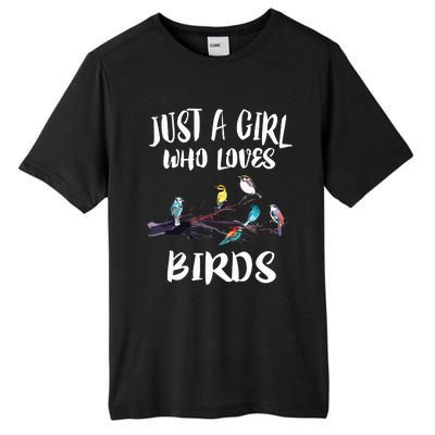 Just A Girl Who Loves Birds Birding Bird Watching Gift Tall Fusion ChromaSoft Performance T-Shirt