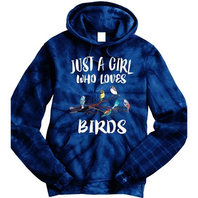 Just A Girl Who Loves Birds Birding Bird Watching Gift Tie Dye Hoodie