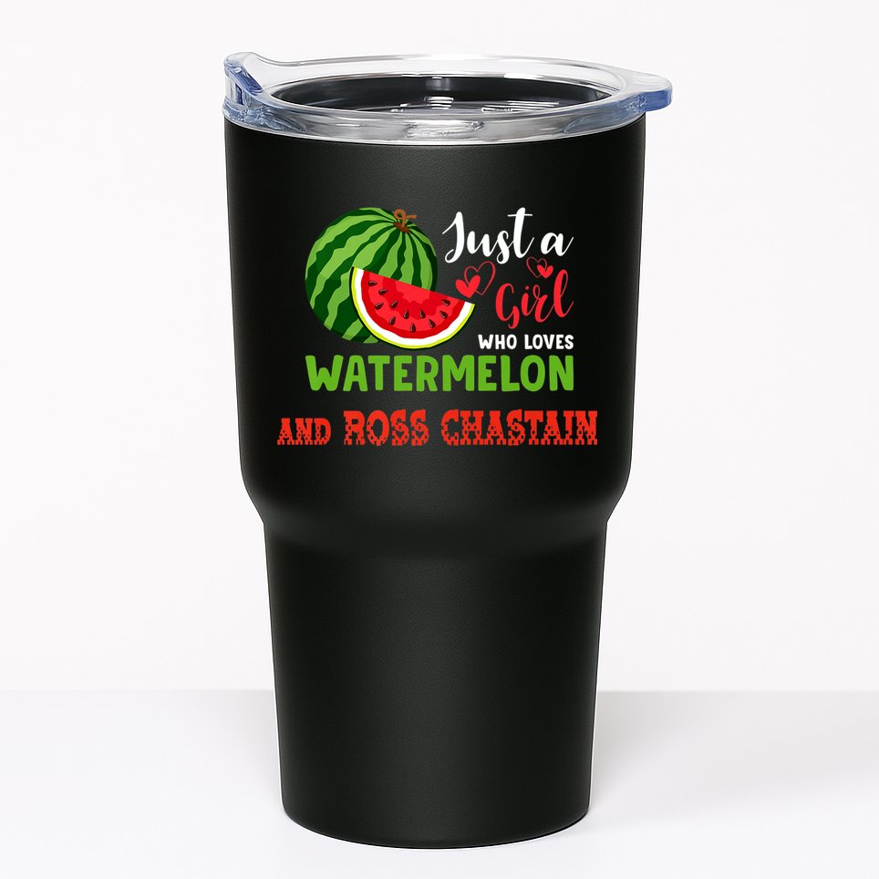 JUST A GIRL WHO LOVES WATERMELON AND ROSS CHASTAIN Premium Tumbler