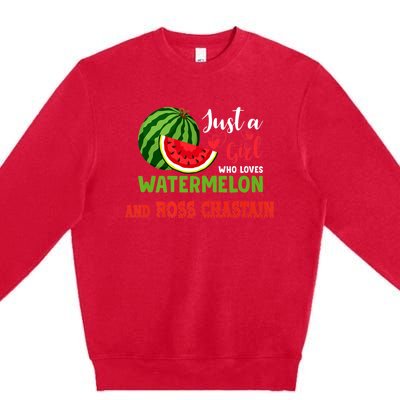 JUST A GIRL WHO LOVES WATERMELON AND ROSS CHASTAIN Premium Premium Crewneck Sweatshirt