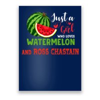 JUST A GIRL WHO LOVES WATERMELON AND ROSS CHASTAIN Premium Poster