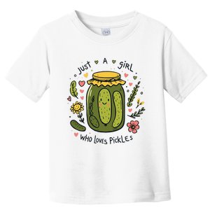 Just A Girl Who Loves Pickles Toddler T-Shirt