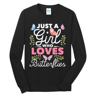 Just A Girl Who Loves Butterflies Nature Butterfly Lover Tall Long Sleeve T-Shirt