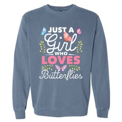 Just A Girl Who Loves Butterflies Nature Butterfly Lover Garment-Dyed Sweatshirt