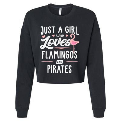Just A Girl Who Loves Flamingos And Pirates Gift Flamingo Cropped Pullover Crew