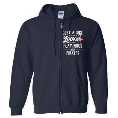 Just A Girl Who Loves Flamingos And Pirates Gift Flamingo Full Zip Hoodie