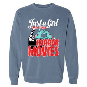 Just A Girl Who Loves Horror Movies And Chill A Scream Queen Garment-Dyed Sweatshirt