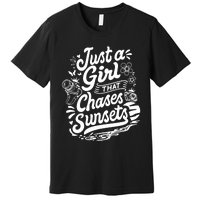 Just A Girl That Chases Sunsets, Photographer Premium Premium T-Shirt