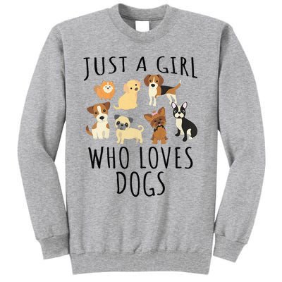 Just A Girl Who Loves Dogs Funny Puppy Tall Sweatshirt