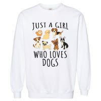 Just A Girl Who Loves Dogs Funny Puppy Garment-Dyed Sweatshirt