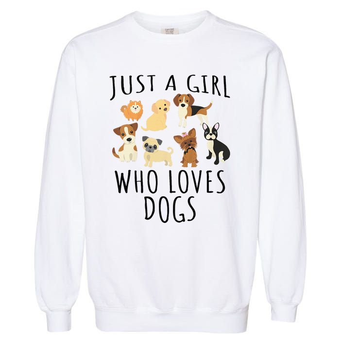 Just A Girl Who Loves Dogs Funny Puppy Garment-Dyed Sweatshirt