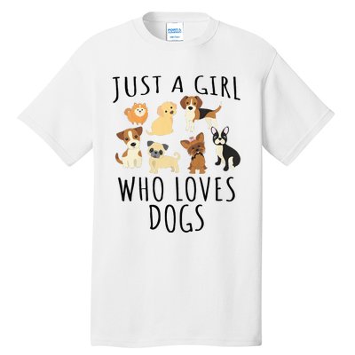 Just A Girl Who Loves Dogs Funny Puppy Tall T-Shirt