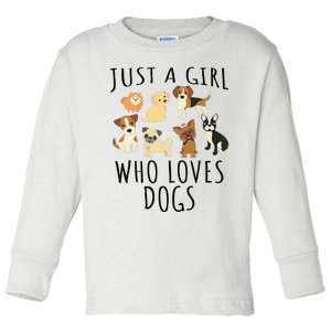 Just A Girl Who Loves Dogs Funny Puppy Toddler Long Sleeve Shirt