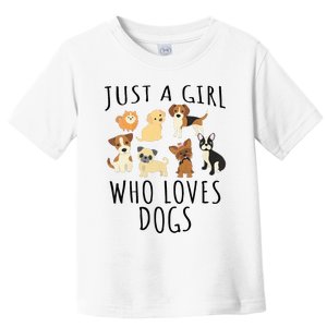 Just A Girl Who Loves Dogs Funny Puppy Toddler T-Shirt