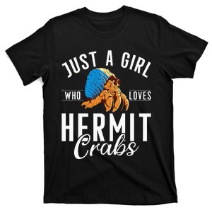 Just A Girl Who Loves Hermit Crabs T-Shirt