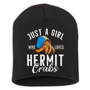 Just A Girl Who Loves Hermit Crabs Short Acrylic Beanie