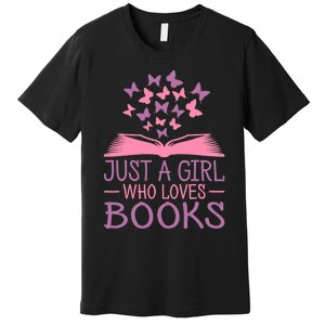 Just A Girl Who Loves Books Lovers Wo Book Worm Reading Premium T-Shirt