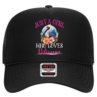 Just A Girl Who Loves Pelicans Bird For Women High Crown Mesh Back Trucker Hat