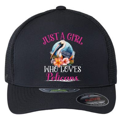 Just A Girl Who Loves Pelicans Bird For Women Flexfit Unipanel Trucker Cap