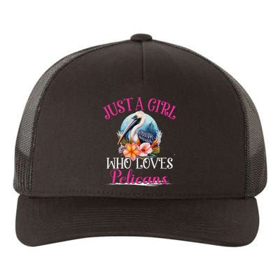 Just A Girl Who Loves Pelicans Bird For Women Yupoong Adult 5-Panel Trucker Hat