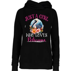 Just A Girl Who Loves Pelicans Bird For Women Womens Funnel Neck Pullover Hood