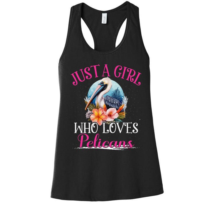 Just A Girl Who Loves Pelicans Bird For Women Women's Racerback Tank