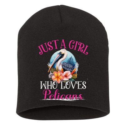 Just A Girl Who Loves Pelicans Bird For Women Short Acrylic Beanie