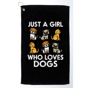 Just A Girl Who Loves Dogs Cute Pet Dog Platinum Collection Golf Towel