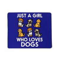 Just A Girl Who Loves Dogs Cute Pet Dog Mousepad