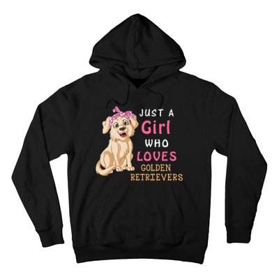 Just A Girl Who Loves Golden RetriverS Hoodie