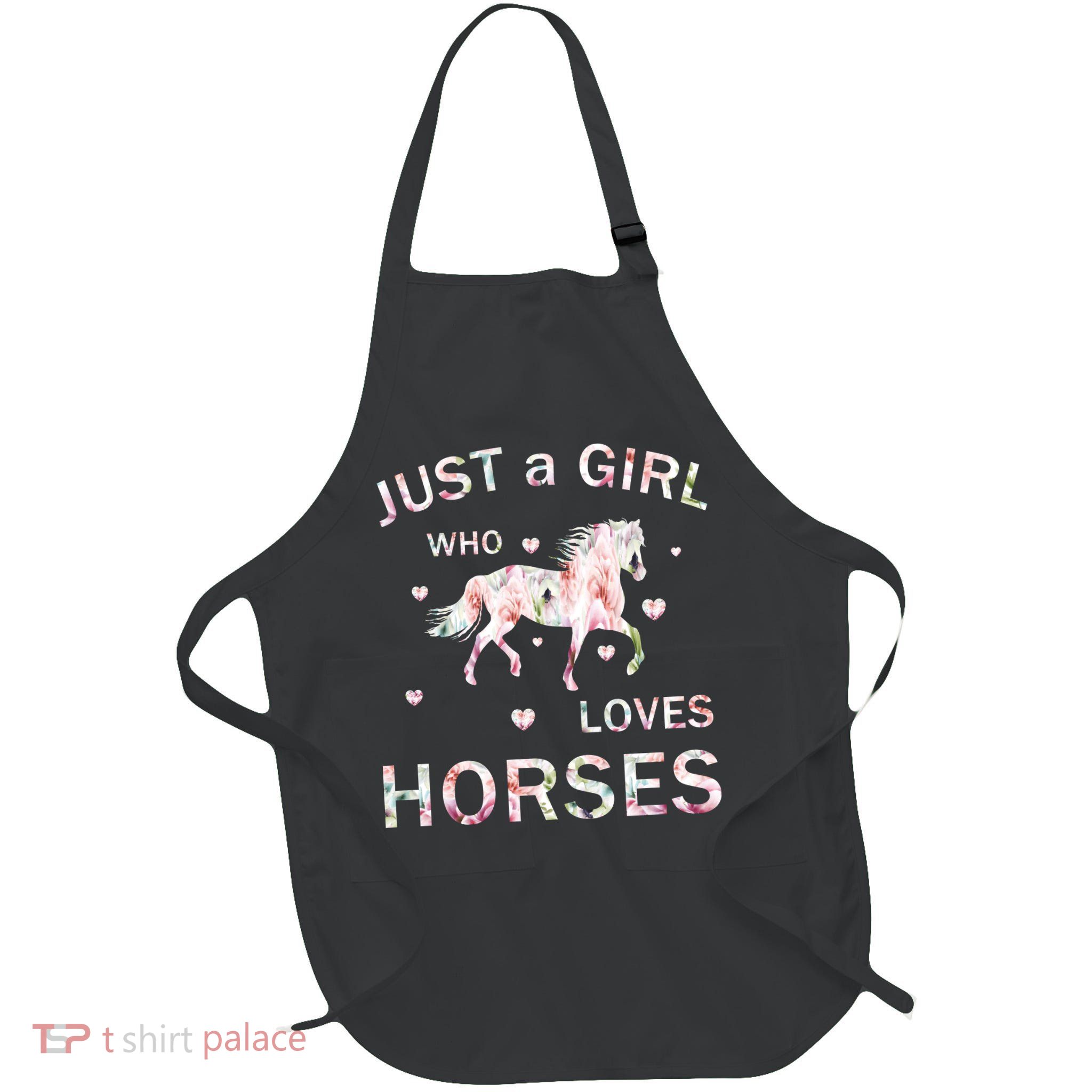 JUST A GIRL WHO LOVEs Horses Apron