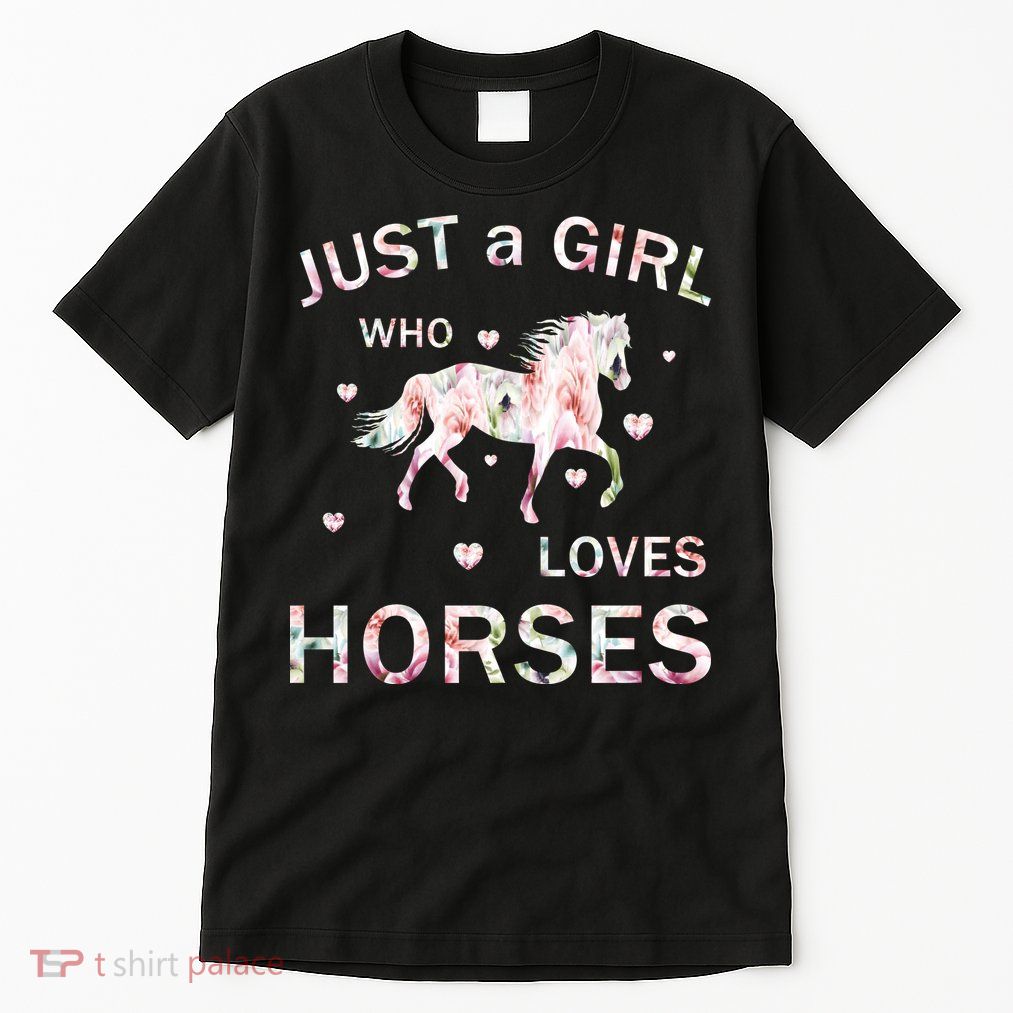 JUST A GIRL WHO LOVEs Horses Tall T-Shirt