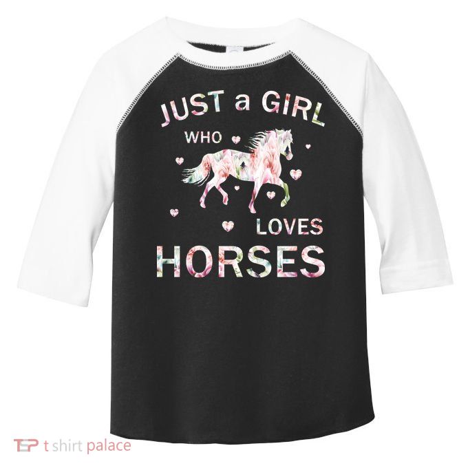 JUST A GIRL WHO LOVEs Horses Toddler Fine Jersey T-Shirt