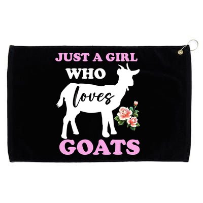 Just A Girl Who Loves Goats Gift Funny Goat Lover And Farming Gift Grommeted Golf Towel