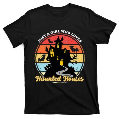 Just A Girl Who Loves Haunted Houses Funny Halloween Addict T-Shirt