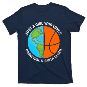 Just A G_irl Who Loves Basketball And Earth Clean Earth Day T-Shirt