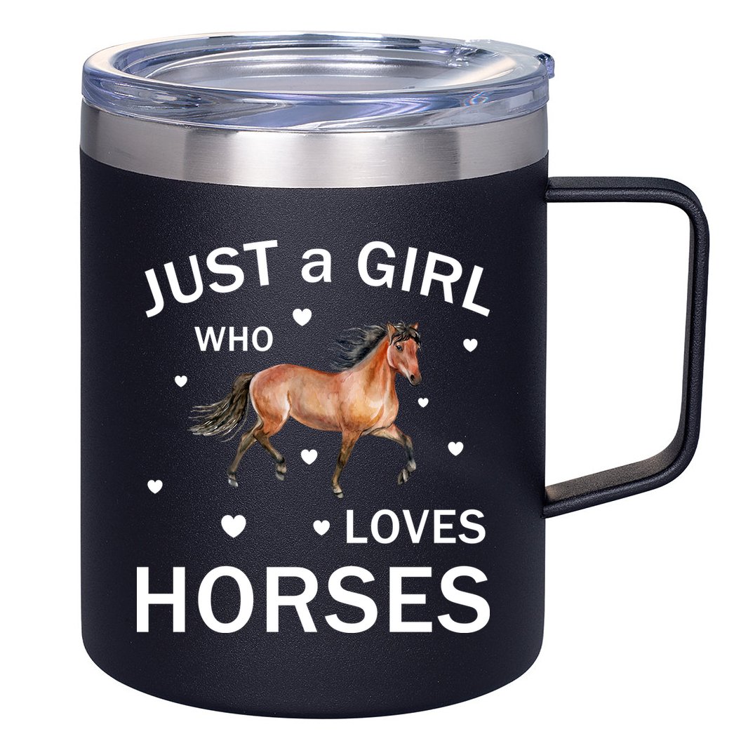 JUST A GIRL WHO LOVEs Horses 12oz Stainless Steel Coffee Mug