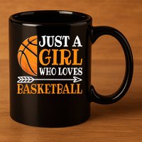 Just A Girl Who Loves Basketball Funny Basketball Player 11oz C Handle Ceramic Mug
