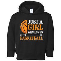 Just A Girl Who Loves Basketball Funny Basketball Player Toddler Hoodie