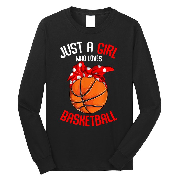 Just A Girl Who Loves Basketball Long Sleeve Shirt